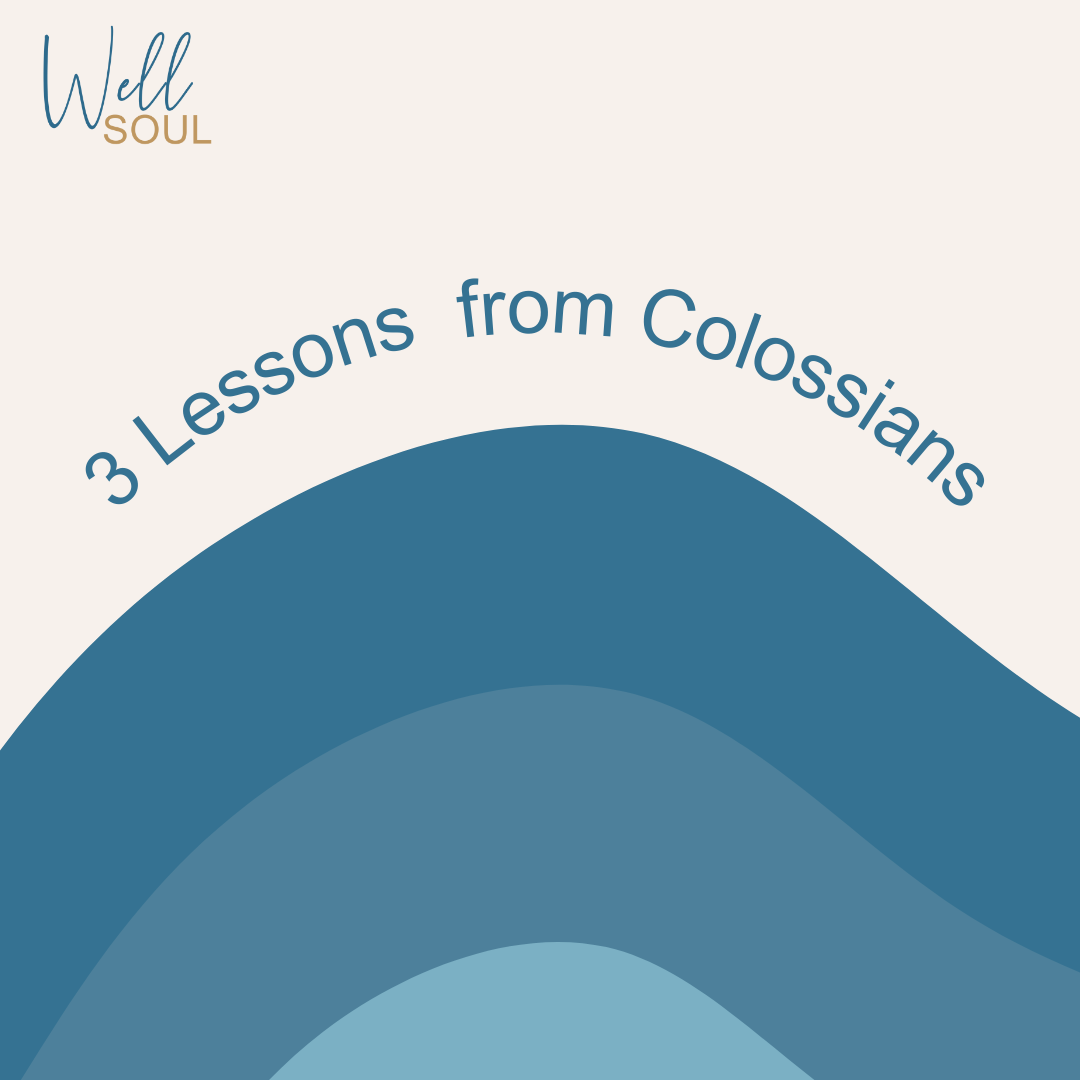 3 lessons from Colossians